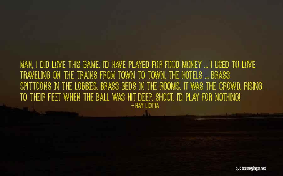 Spittoons Brass Quotes By Ray Liotta Spittoons Brass Quotes By Ray Liotta