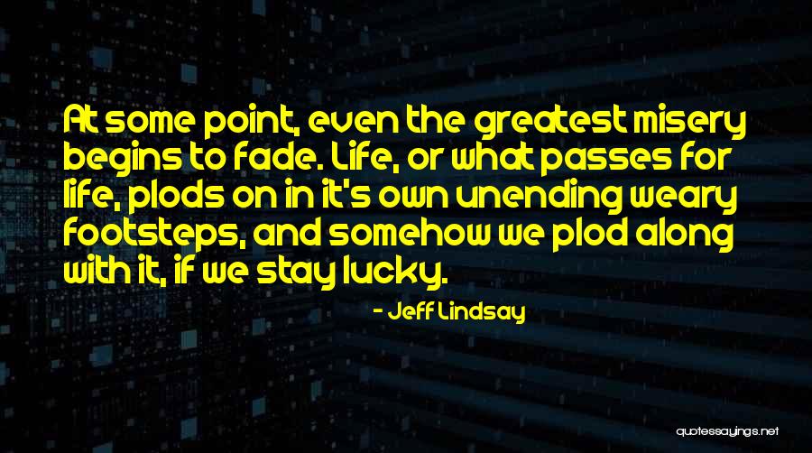 Spivaks Antiques Quotes By Jeff Lindsay Spivaks Antiques Quotes By Jeff Lindsay