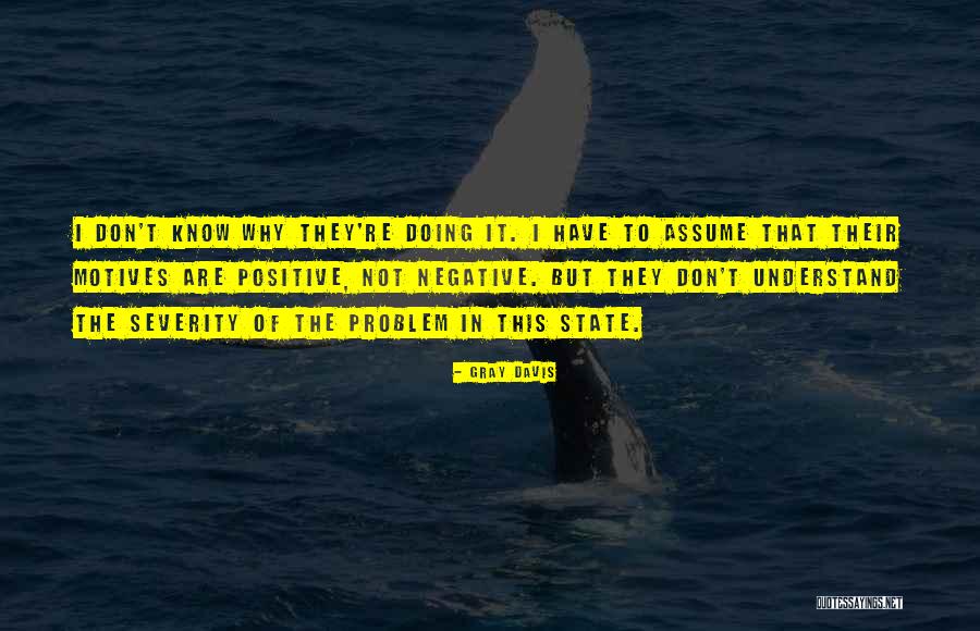Spizzy Quotes By Gray Davis Spizzy Quotes By Gray Davis