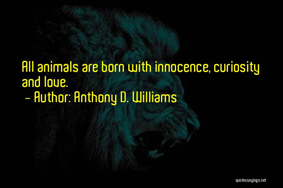 Spjaunu Quotes By Anthony D. Williams