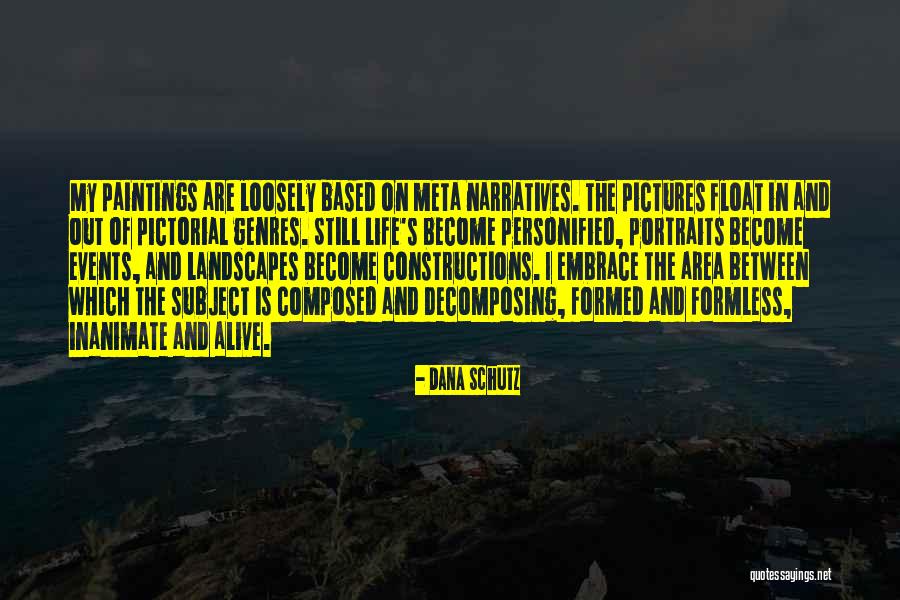 Splainin Quotes By Dana Schutz Splainin Quotes By Dana Schutz