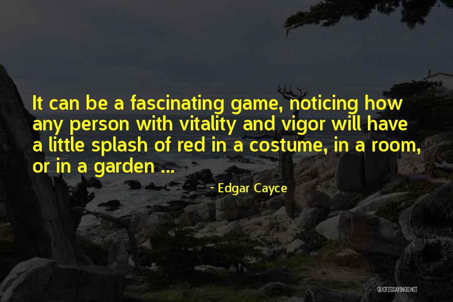 Splash Of Color Quotes By Edgar Cayce