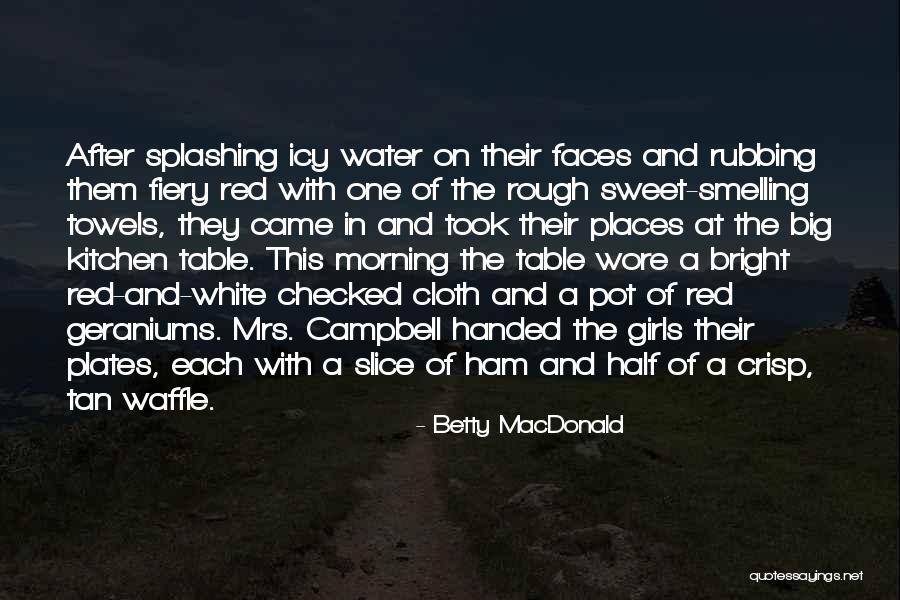 Splashing Water Quotes By Betty MacDonald