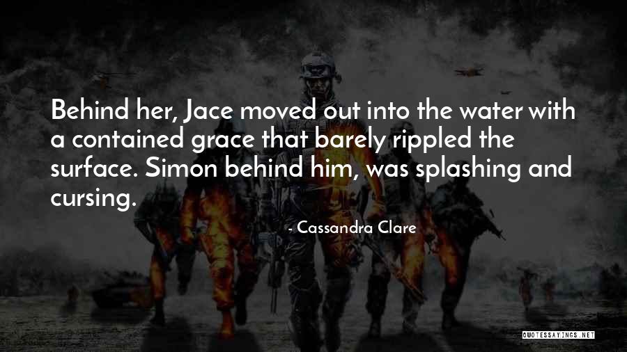 Splashing Water Quotes By Cassandra Clare