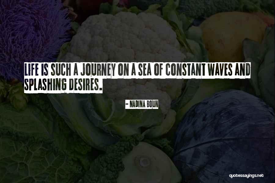 Splashing Waves Quotes By Nadina Boun