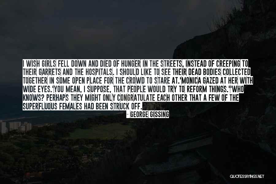 Splats Rolling Quotes By George Gissing Splats Rolling Quotes By George Gissing