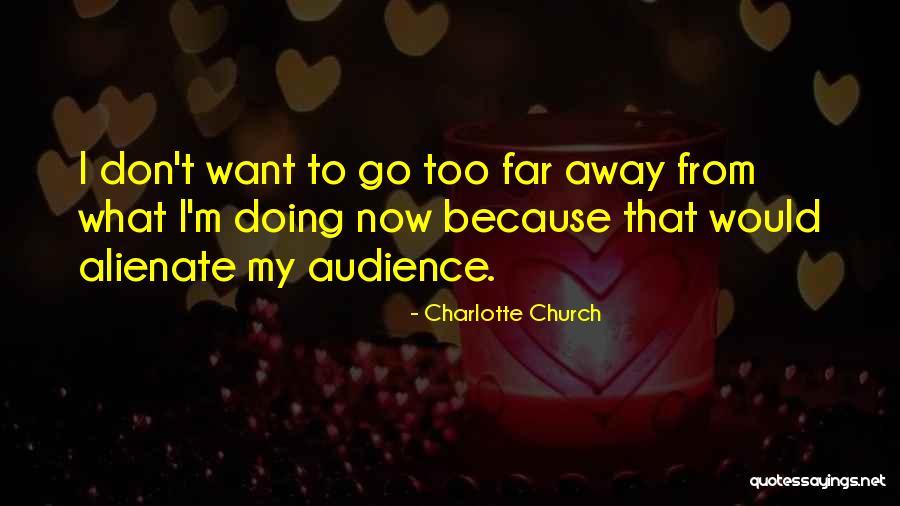 Splaying Quotes By Charlotte Church Splaying Quotes By Charlotte Church