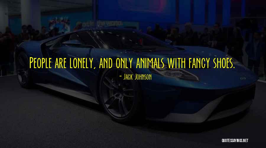 Splaying Quotes By Jack Johnson Splaying Quotes By Jack Johnson