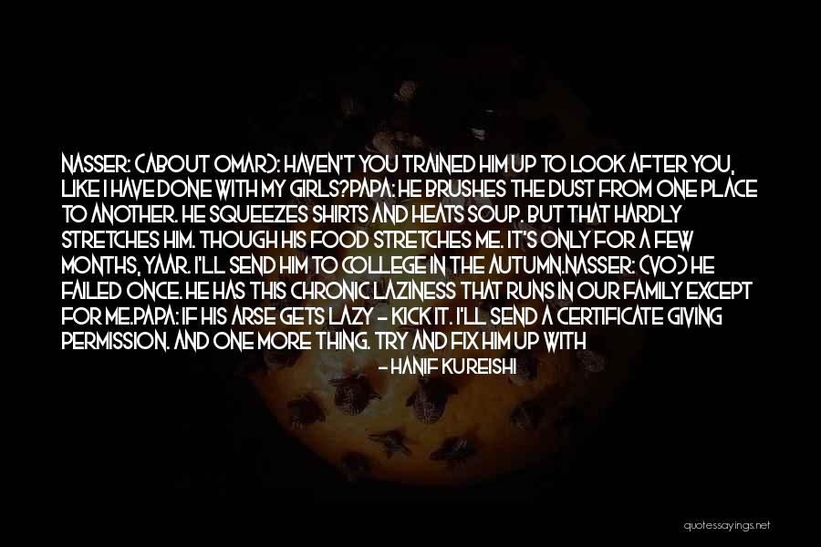 Spleenless Dog Quotes By Hanif Kureishi Spleenless Dog Quotes By Hanif Kureishi