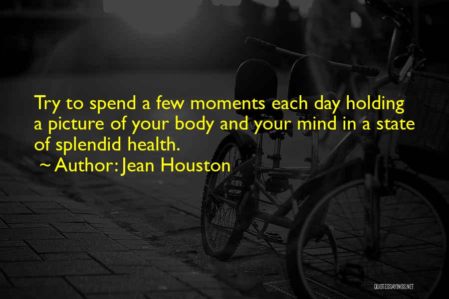 Splendid Day Quotes By Jean Houston