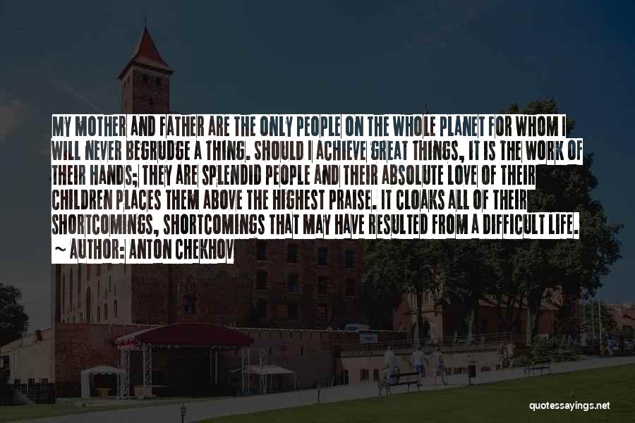Splendid Love Quotes By Anton Chekhov
