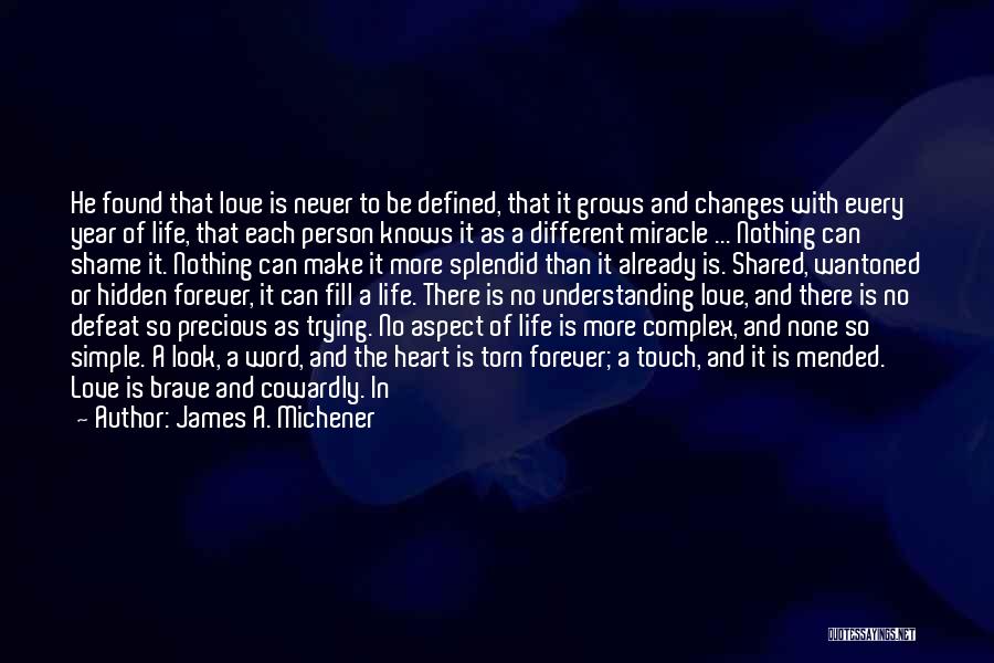 Splendid Love Quotes By James A. Michener