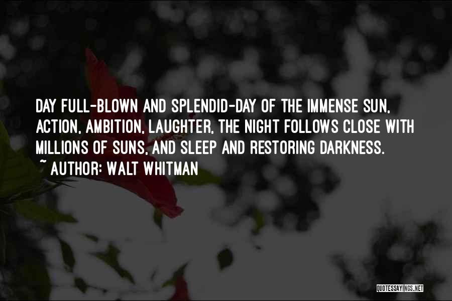 Splendid Suns Quotes By Walt Whitman