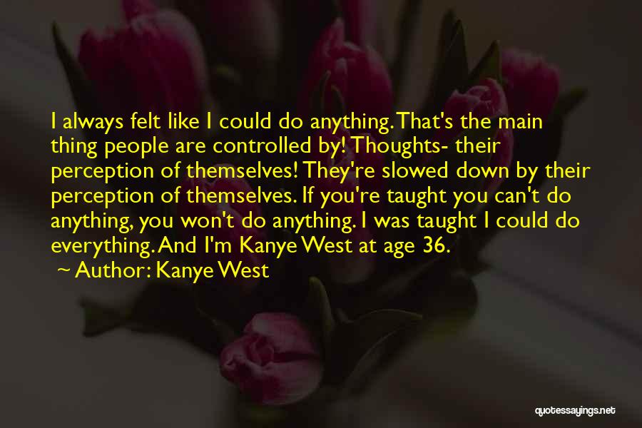 Splendors Gentlemens Club Quotes By Kanye West