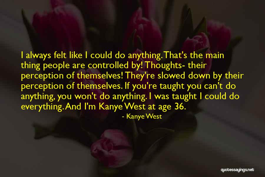 Splendors Gentlemens Club Quotes By Kanye West