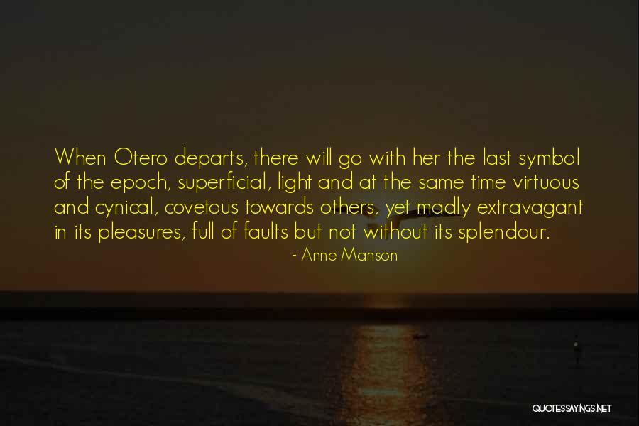 Splendour Quotes By Anne Manson