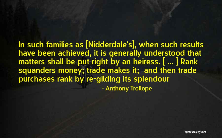 Splendour Quotes By Anthony Trollope Splendour Quotes By Anthony Trollope