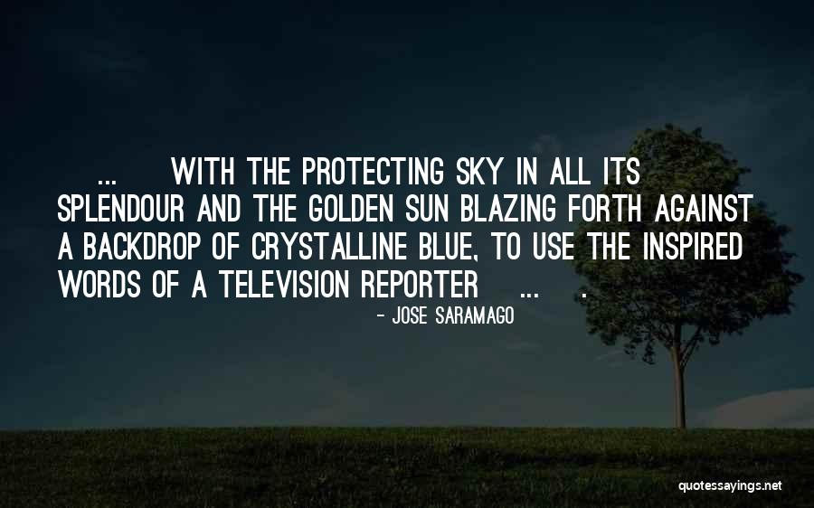 Splendour Quotes By Jose Saramago Splendour Quotes By Jose Saramago