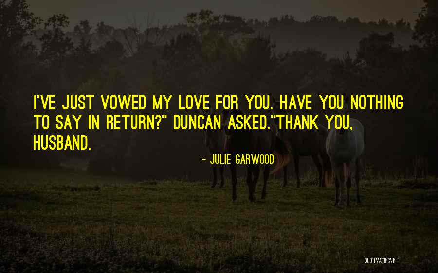 Splendour Quotes By Julie Garwood Splendour Quotes By Julie Garwood