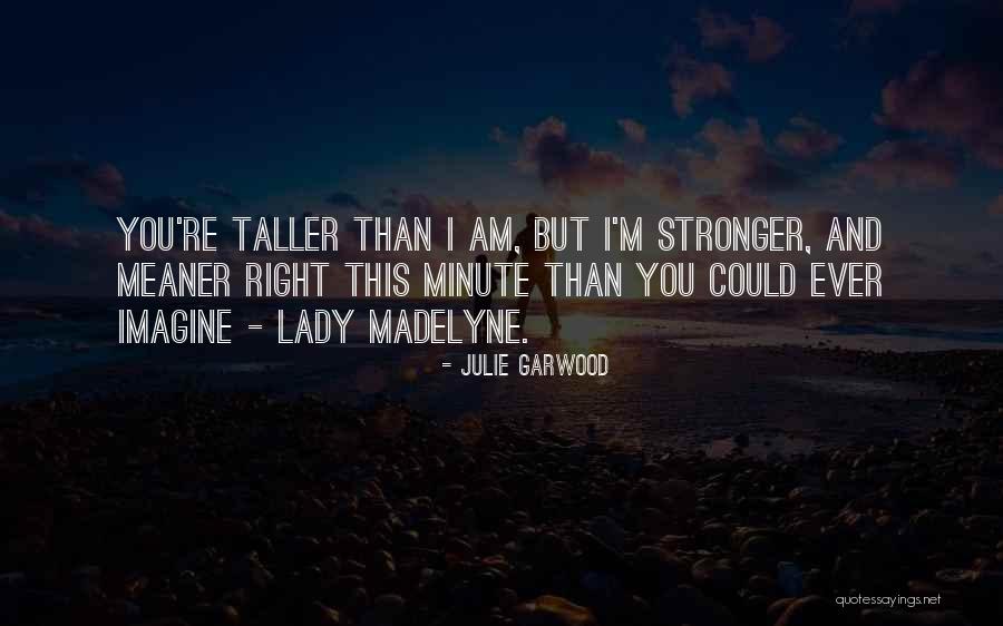 Splendour Quotes By Julie Garwood Splendour Quotes By Julie Garwood