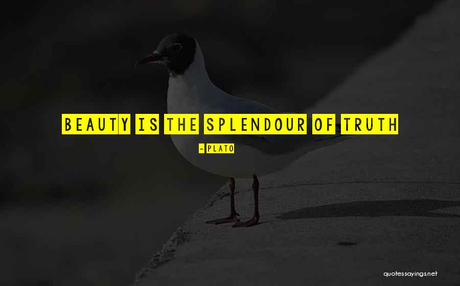 Splendour Quotes By Plato Splendour Quotes By Plato