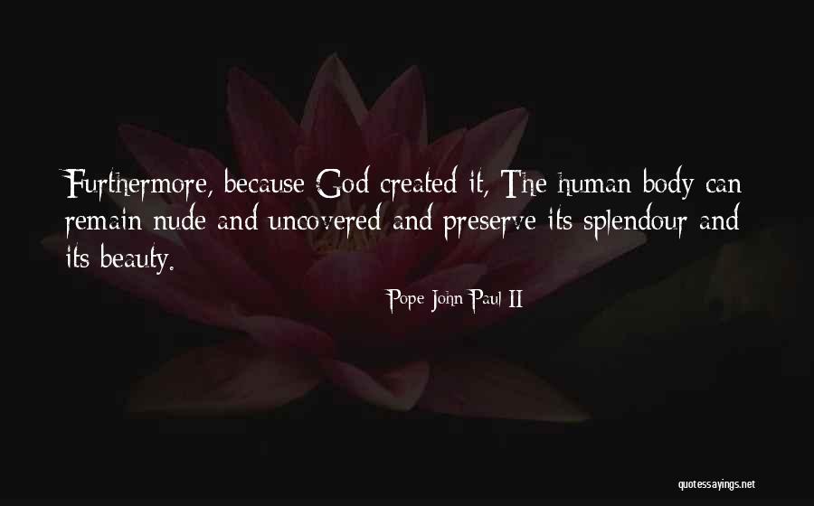 Splendour Quotes By Pope John Paul II