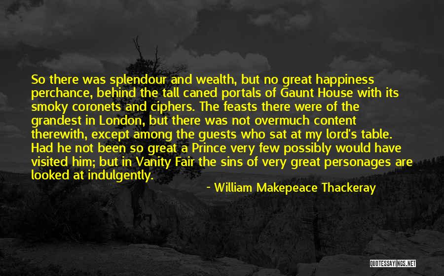 Splendour Quotes By William Makepeace Thackeray Splendour Quotes By William Makepeace Thackeray