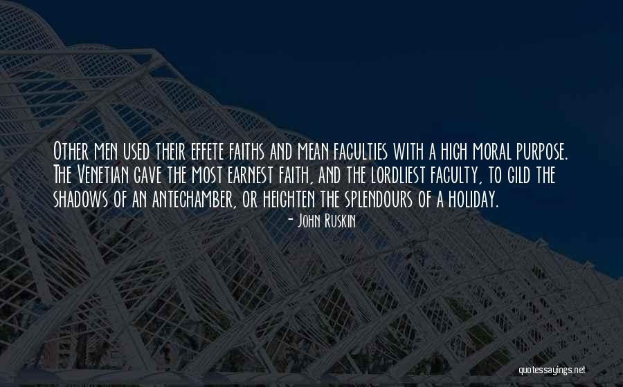 Splendours Quotes By John Ruskin Splendours Quotes By John Ruskin