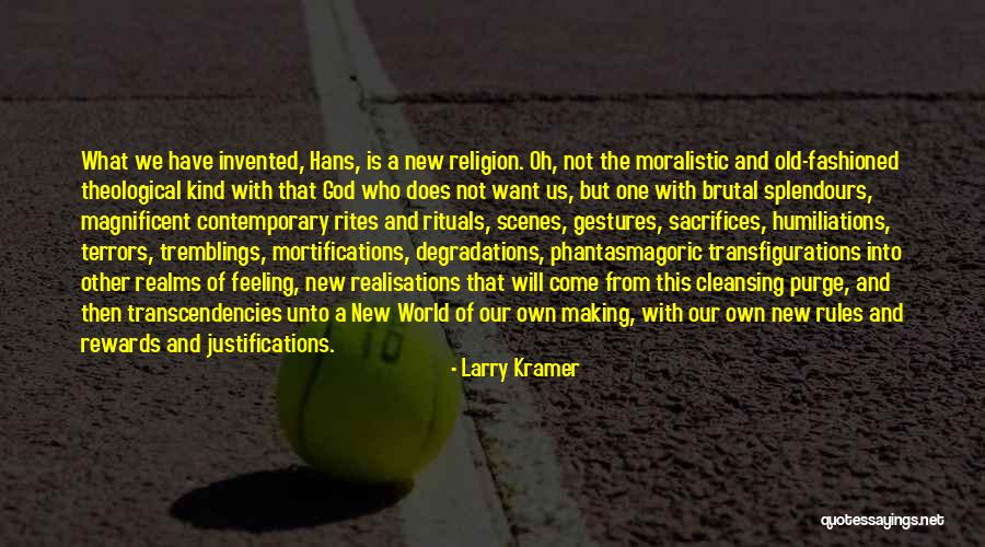 Splendours Quotes By Larry Kramer Splendours Quotes By Larry Kramer