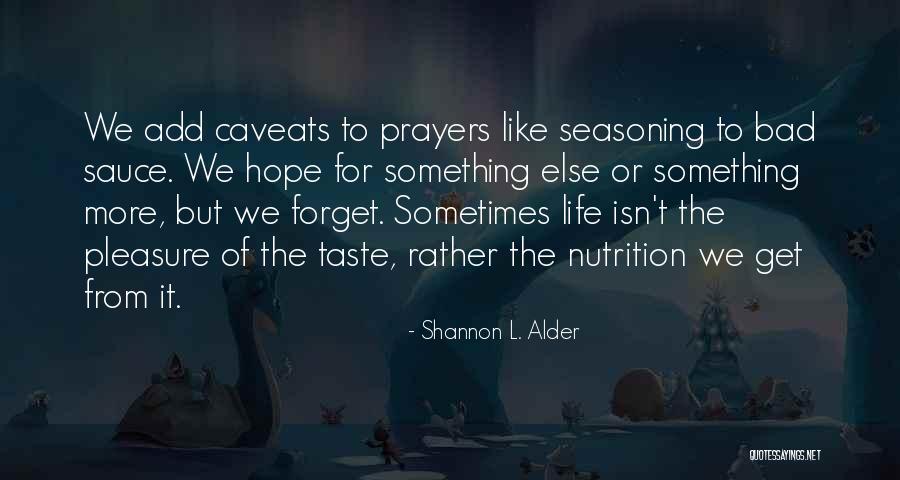 Splenic Flexure Quotes By Shannon L. Alder Splenic Flexure Quotes By Shannon L. Alder
