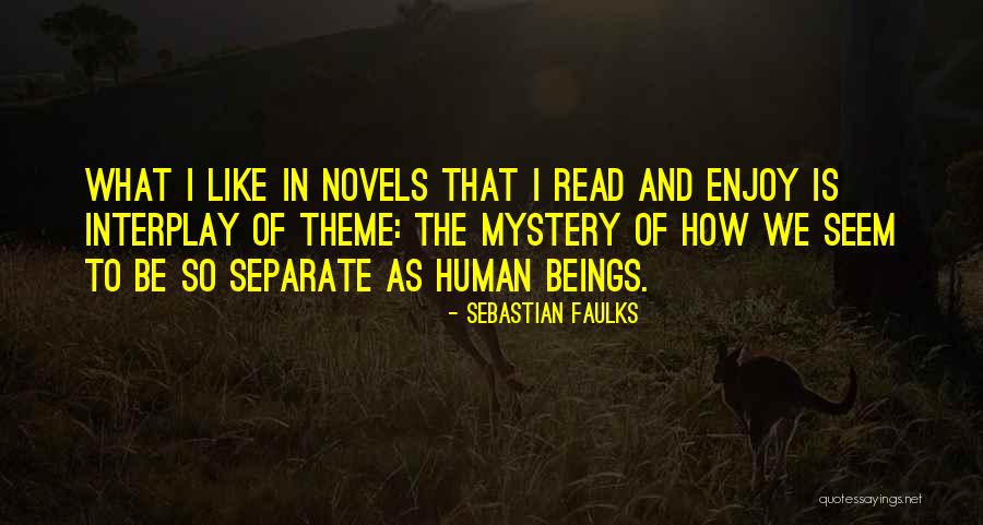 Splenic Quotes By Sebastian Faulks Splenic Quotes By Sebastian Faulks