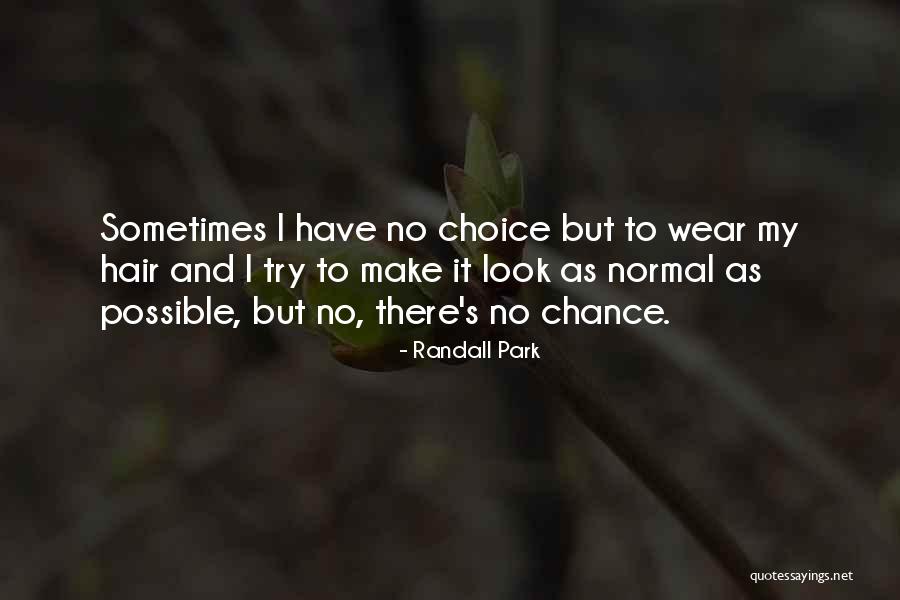 Splices On The End Of The Rope Quotes By Randall Park Splices On The End Of The Rope Quotes By Randall Park