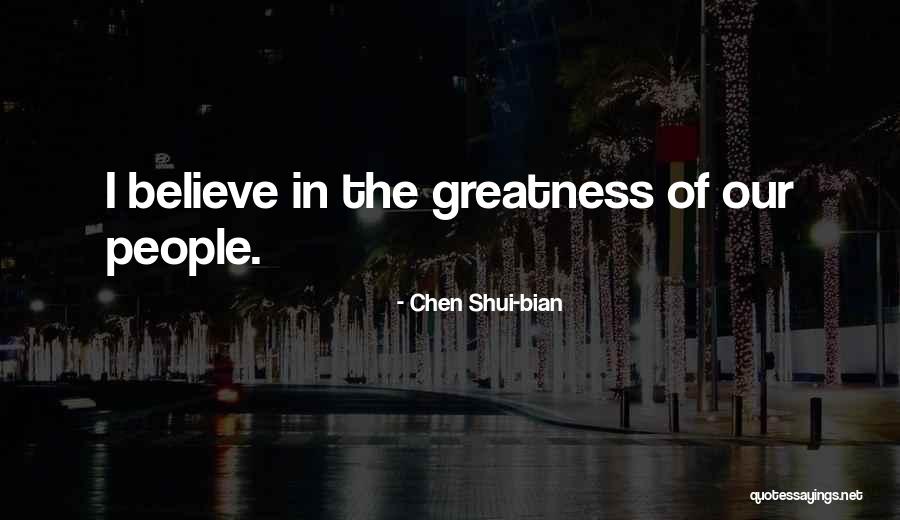 Splichal James Quotes By Chen Shui-bian Splichal James Quotes By Chen Shui-bian