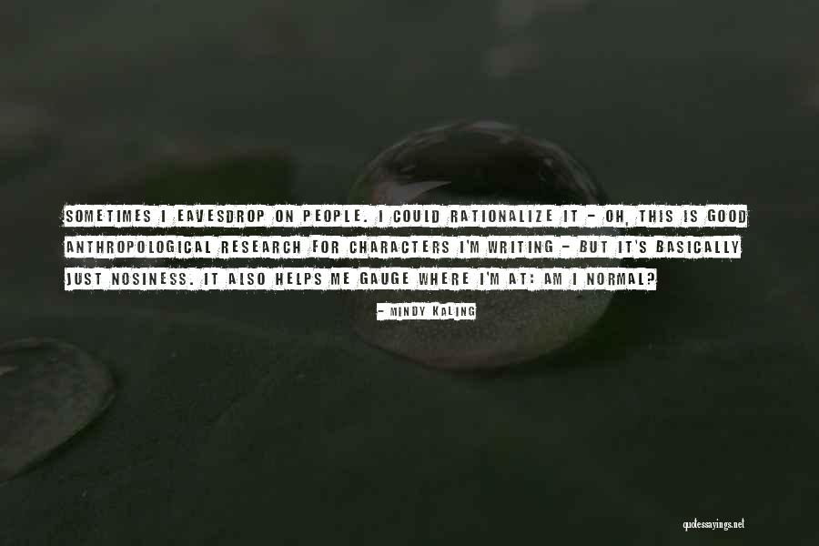 Splinter Civilization Quotes By Mindy Kaling Splinter Civilization Quotes By Mindy Kaling