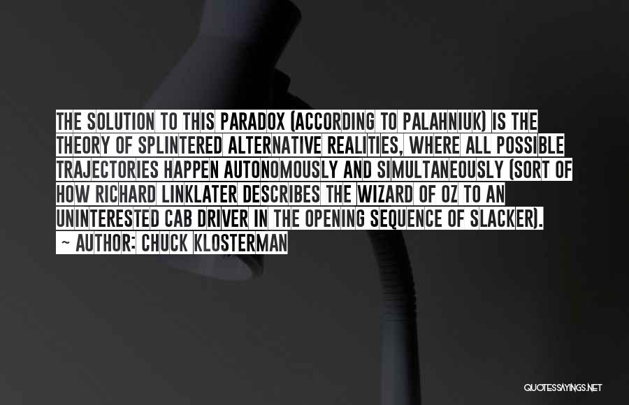 Splintered Quotes By Chuck Klosterman