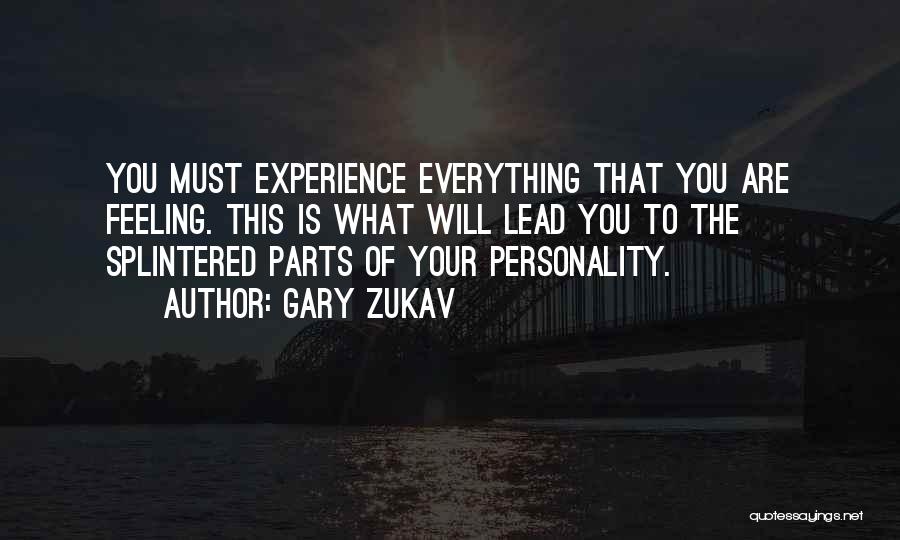 Splintered Quotes By Gary Zukav