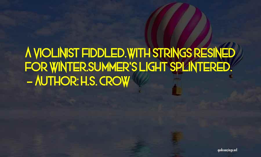 Splintered Quotes By H.S. Crow