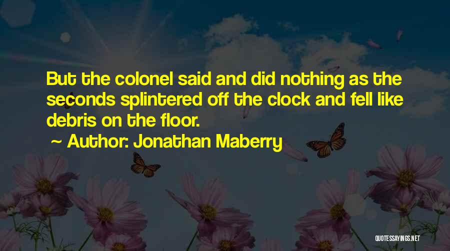 Splintered Quotes By Jonathan Maberry