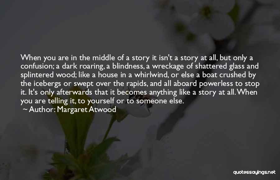 Splintered Quotes By Margaret Atwood