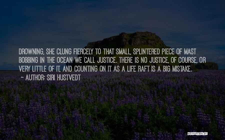 Splintered Quotes By Siri Hustvedt