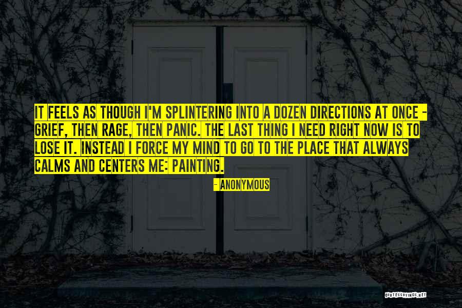 Splintering Quotes By Anonymous Splintering Quotes By Anonymous