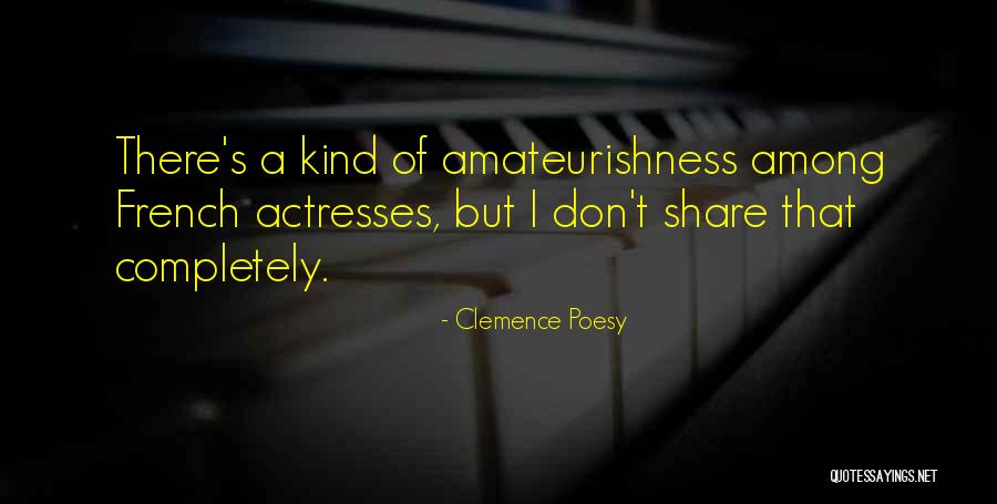 Splintery Quotes By Clemence Poesy Splintery Quotes By Clemence Poesy