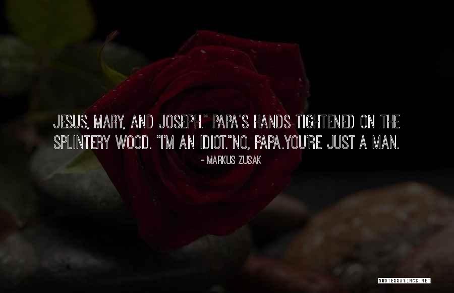 Splintery Quotes By Markus Zusak Splintery Quotes By Markus Zusak