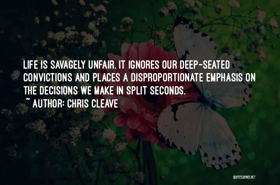 Split Decisions Quotes By Chris Cleave