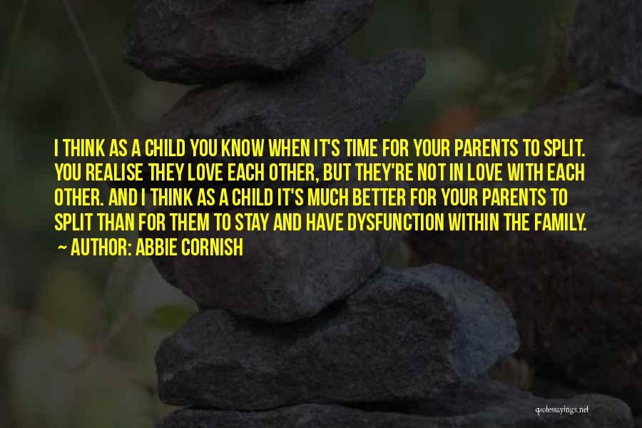 Split Parents Quotes By Abbie Cornish