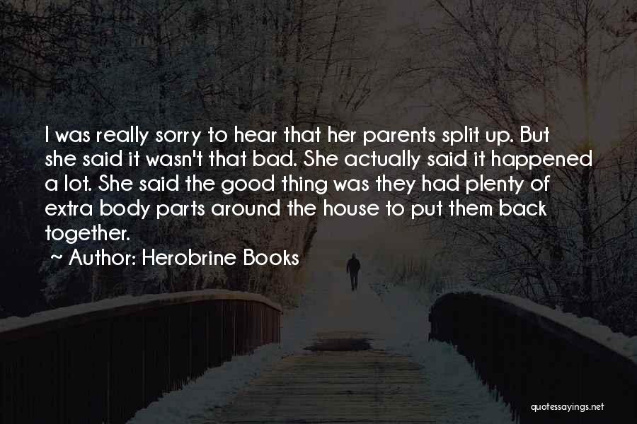 Split Parents Quotes By Herobrine Books
