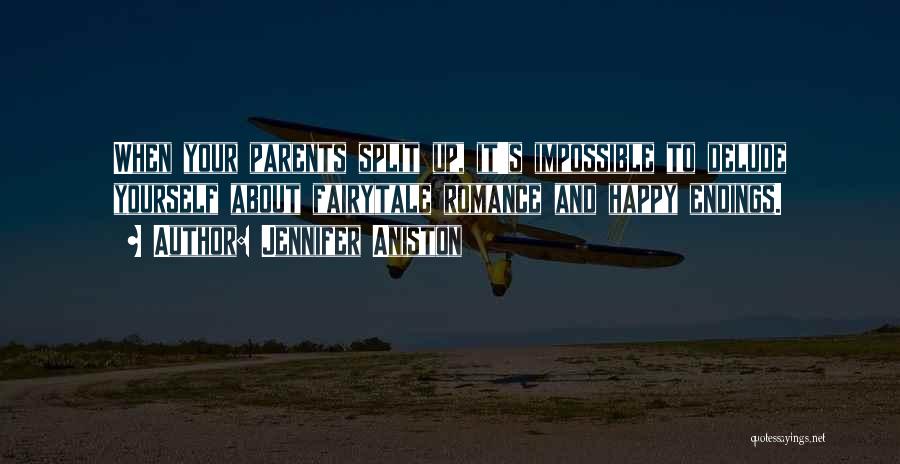 Split Parents Quotes By Jennifer Aniston