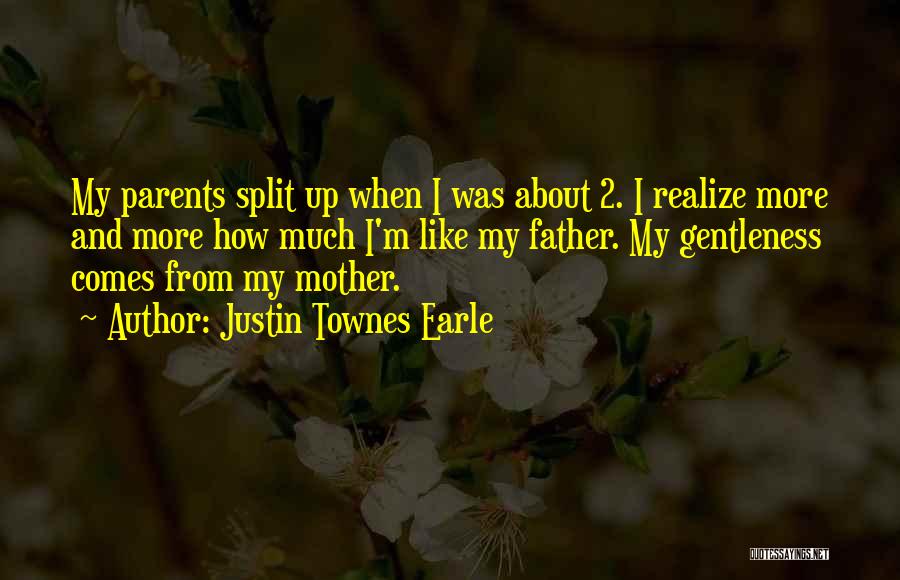Split Parents Quotes By Justin Townes Earle