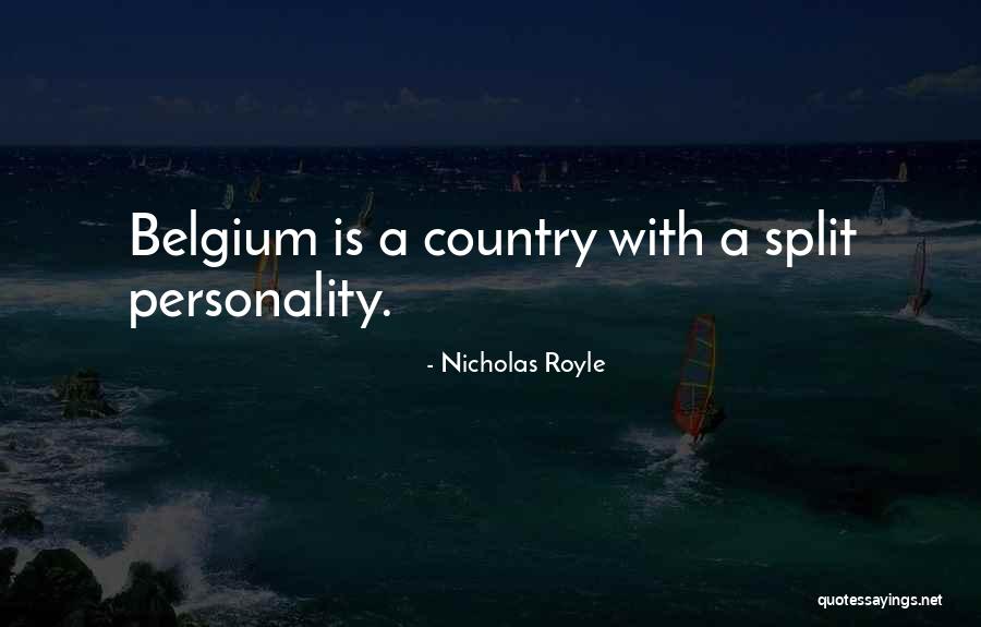Split Personality Quotes By Nicholas Royle