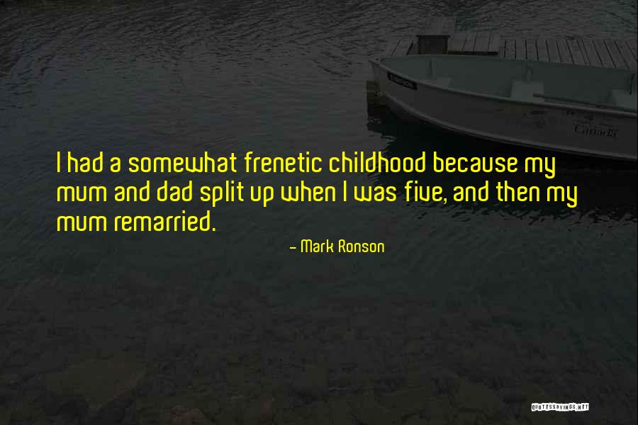 Split Up Quotes By Mark Ronson Split Up Quotes By Mark Ronson